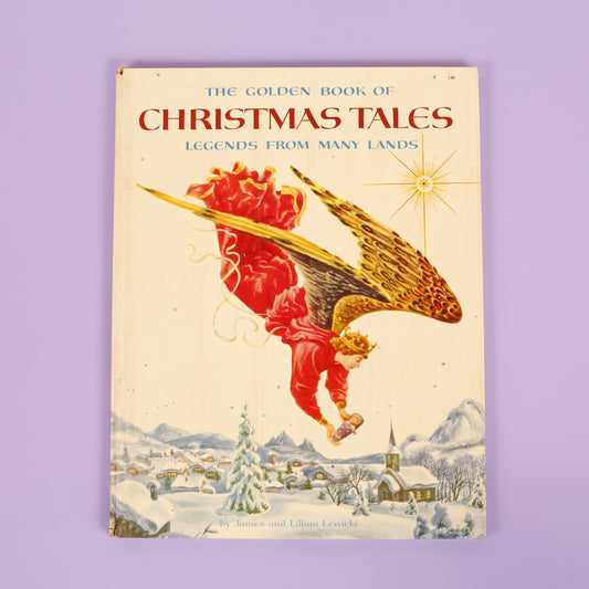 The Golden Book of Christmas Tales: Legends From Many Lands