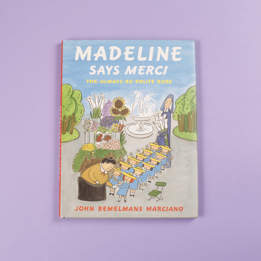 Madeline Says Merci: The-Always-Be-Polite Book