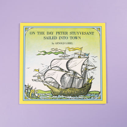 On the Day Peter Stuyvesant Sailed Into Town