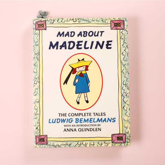 Mad About Madeline: The Complete Tales