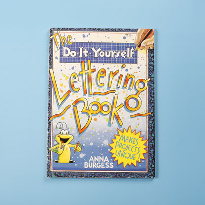 The Do-It-Yourself Lettering Book