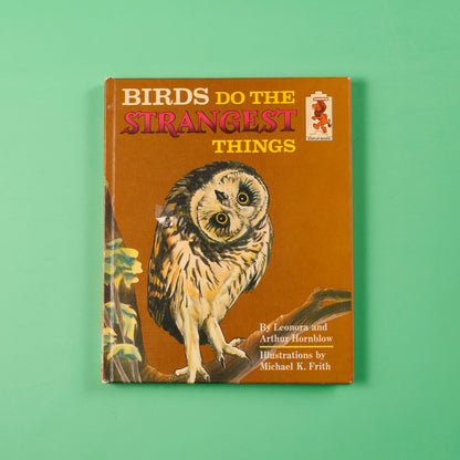 Birds do the Strangest Things (Step-Up Books)