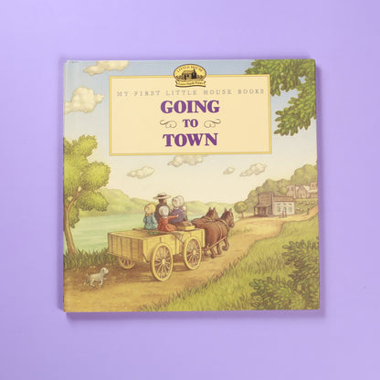 Going to Town (My First Little House Books)