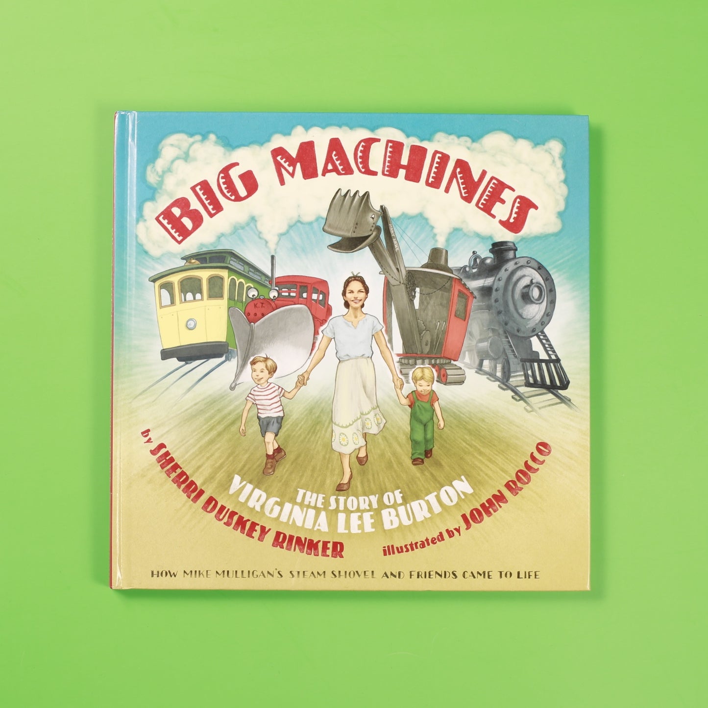 Big Machines: The Story of Virginia Lee Burton