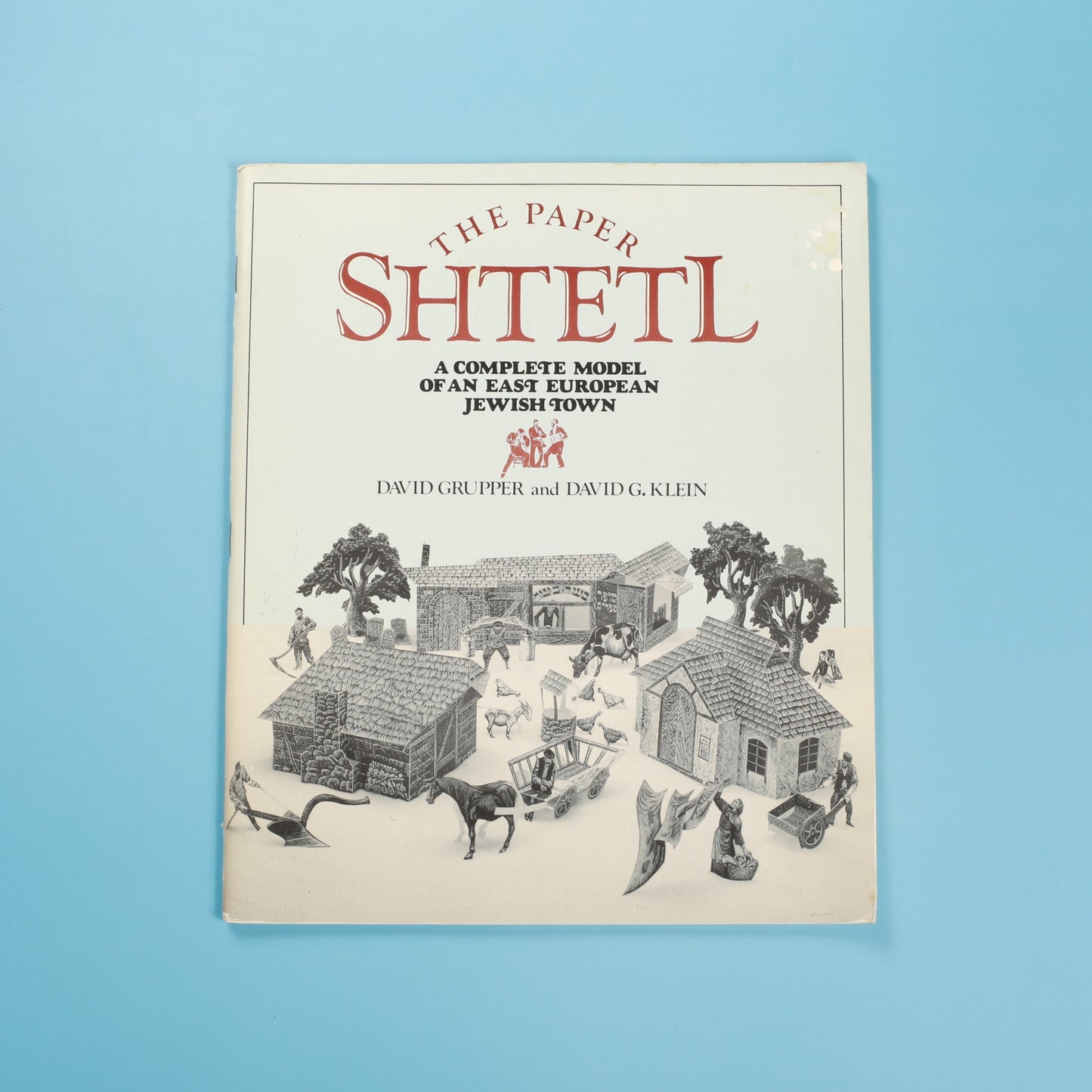 The Paper Shtetl: A Complete Model of an East European Jewish Town