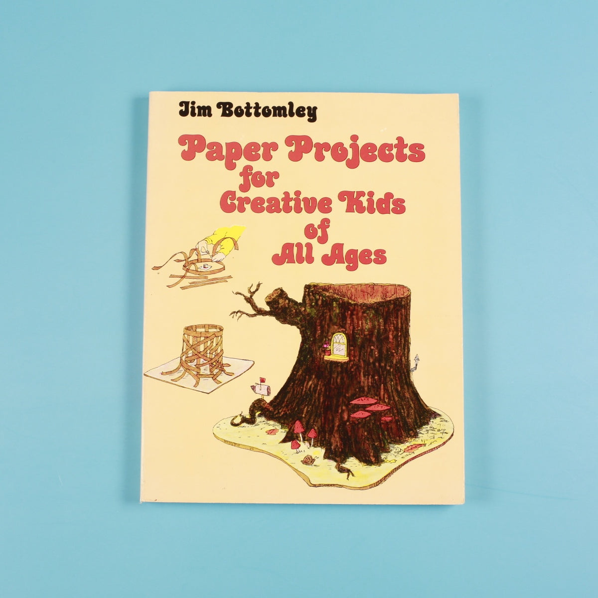 Paper Projects for Creative Kids of All Ages