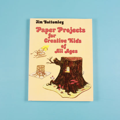 Paper Projects for Creative Kids of All Ages