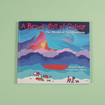 A Brush Full of Colour: The World of Ted Harrison