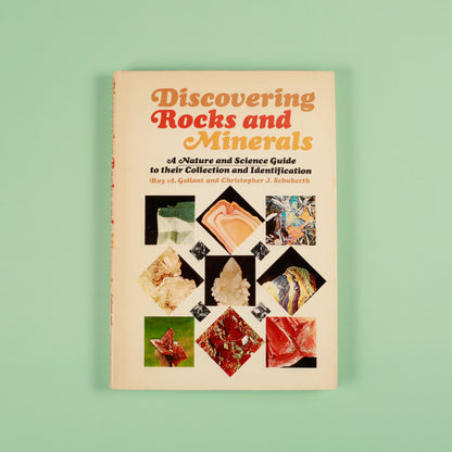 Discovering Rocks and Minerals: A Nature and Science Guide to their Collection and Identification