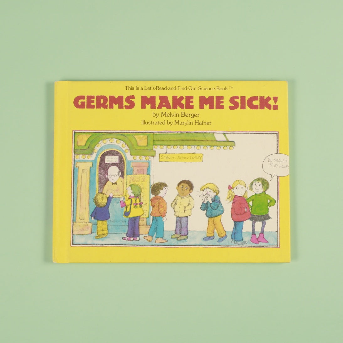 Germs Make Me Sick! (Let’s-Read-and-Find-Out Science Book)