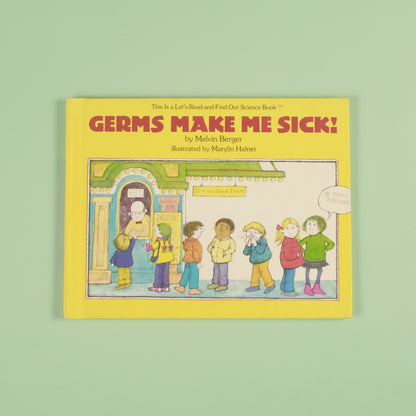Germs Make Me Sick! (Let’s-Read-and-Find-Out Science Book)