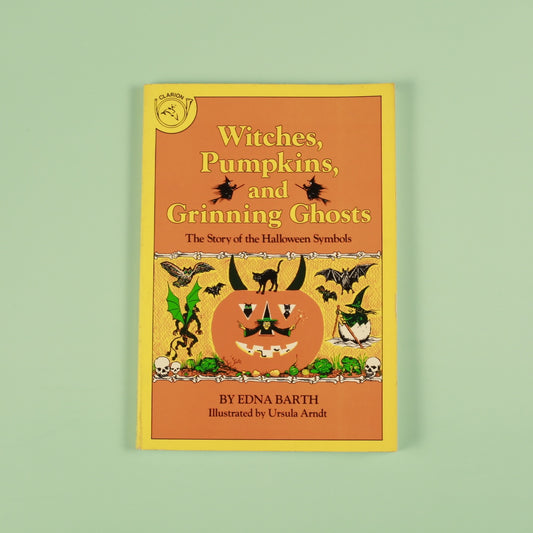 Witches, Pumpkins, and Grinning Ghosts: The Story of the Halloween Symbols