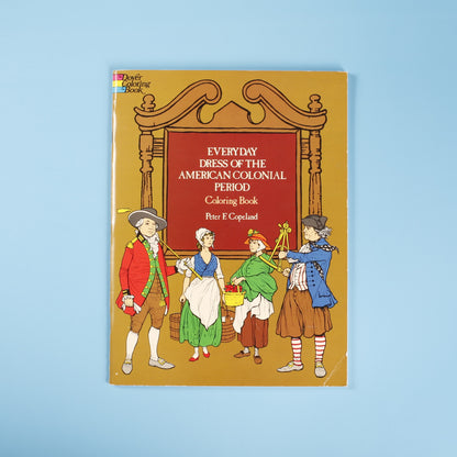 Everyday Dress of the American Colonial Period Coloring Book