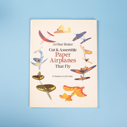 Cut & Assemble Paper Airplanes That Fly