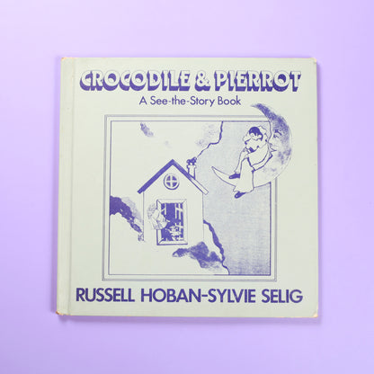 Crocodile and Pierrot: A See-The-Story Book