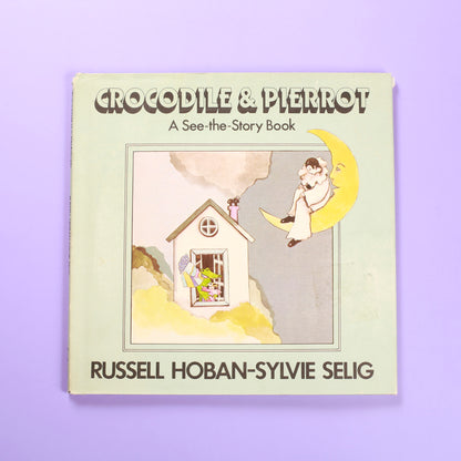 Crocodile and Pierrot: A See-The-Story Book
