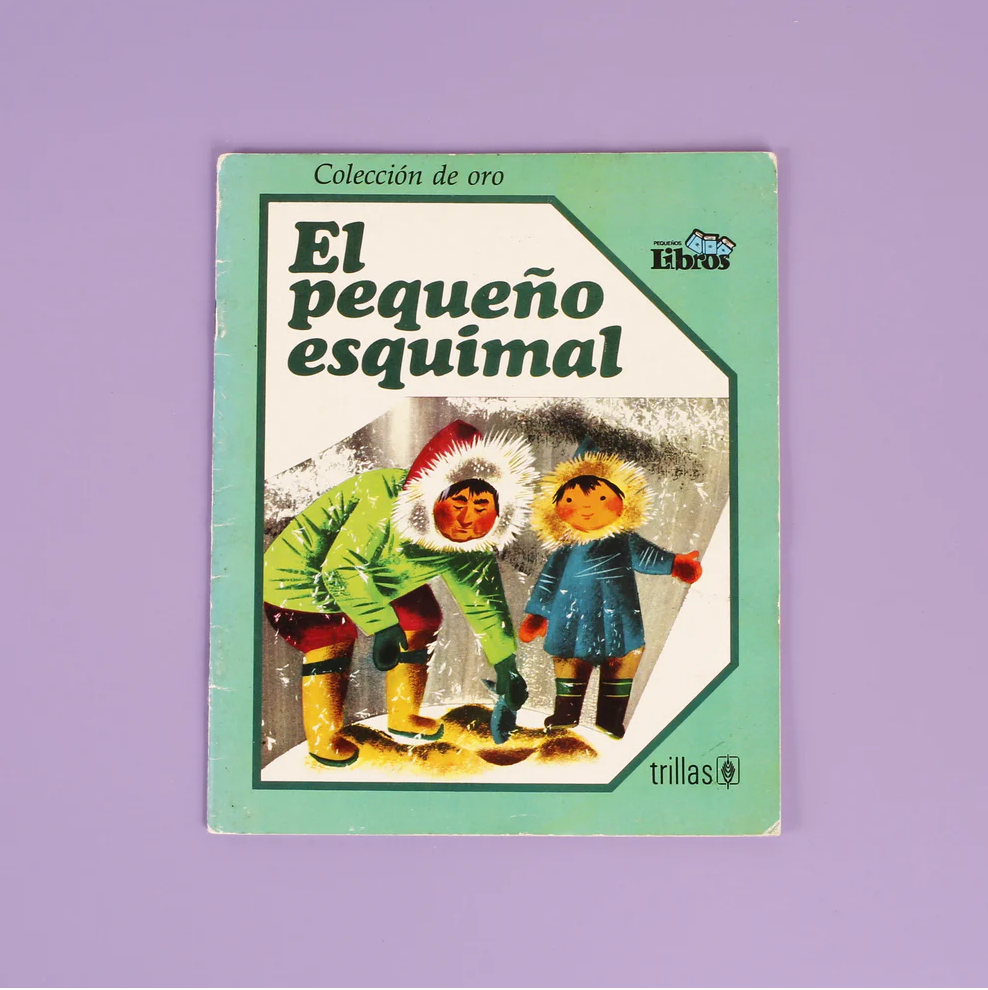 El Pequeño Esquimal (The Little Eskimo–Spanish)