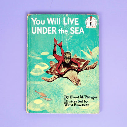 You Will Live Under the Sea by F. and M. Phleger, illustrated by Ward Brackett